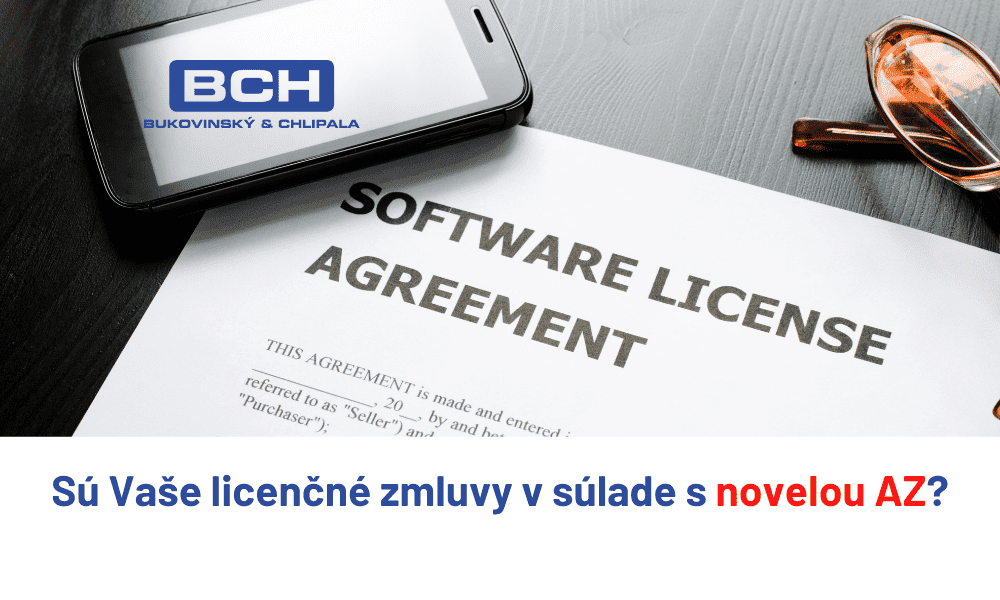 Dopad novely Autorského zákona na licenčnú zmluvu a softvér alebo sú Vaše licenčné zmluvy v súlade s novou právnou úpravou?
